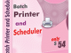 Batch Printer and Scheduler